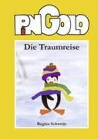 Cover: 9783837069402 | Pingolo | Die Traumreise | Regina Schwetje | Taschenbuch