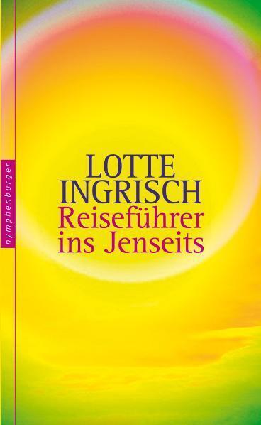 Cover: 9783485013260 | Reiseführer ins Jenseits | Lotte Ingrisch | Buch | 96 S. | Deutsch