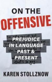 Cover: 9781108791786 | On the Offensive | Prejudice in Language Past and Present | Stollznow