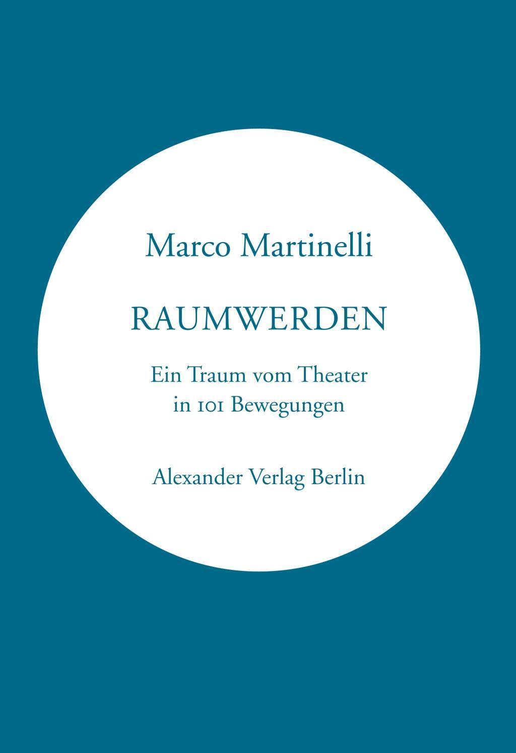 Cover: 9783895814976 | Raumwerden | Ein Traum vom Theater in 101 Bewegungen, Kreisbändchen