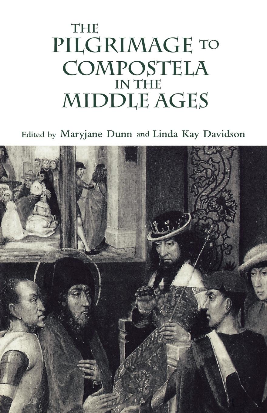 Cover: 9780415928953 | The Pilgrimage to Compostela in the Middle Ages | A Book of Essays