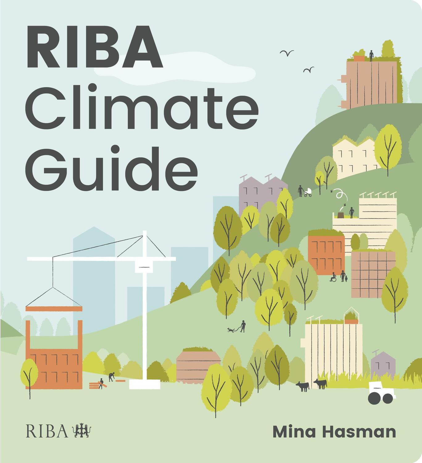 Cover: 9781914124471 | RIBA Climate Guide | Mina Hasman | Taschenbuch | Englisch | 2023