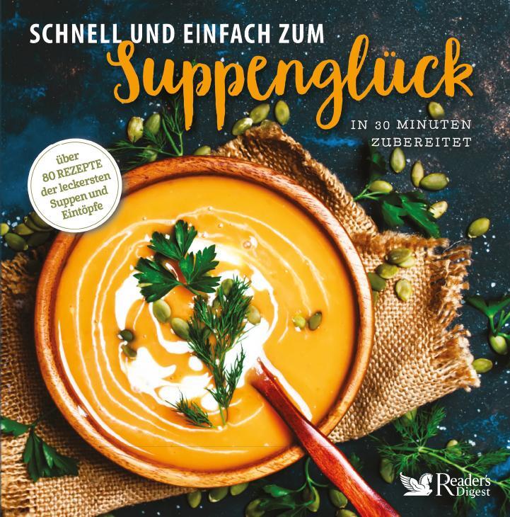 Cover: 9783962110208 | Schnell und einfach zum Suppenglück | In 30 Minuten zubereitet | Buch