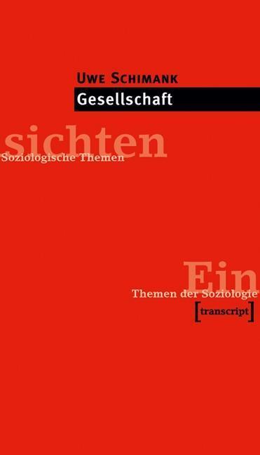Cover: 9783837616293 | Gesellschaft | Uwe Schimank | Taschenbuch | 200 S. | Deutsch | 2013