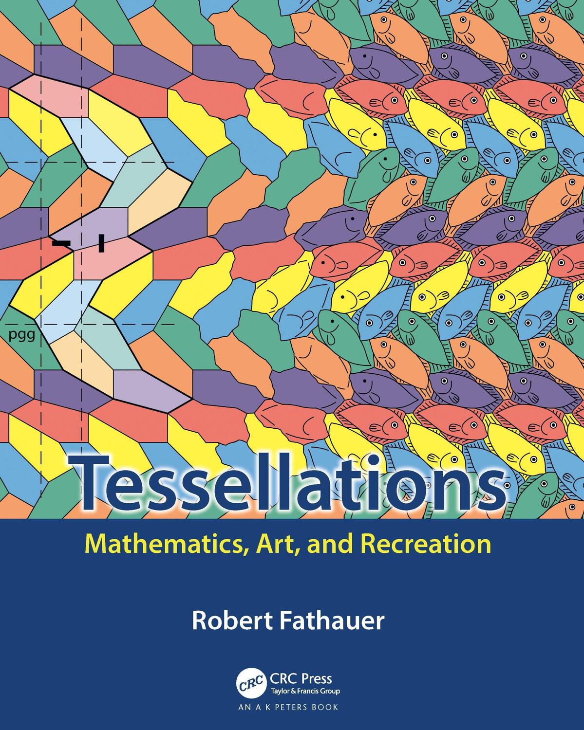 Cover: 9780367185961 | Tessellations | Mathematics, Art, and Recreation | Robert Fathauer