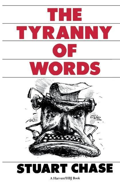 Cover: 9780156923941 | Tyranny of Words | Stuart Chase | Taschenbuch | Englisch