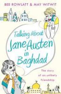 Cover: 9780141038537 | Talking About Jane Austen in Baghdad | Bee Rowlatt (u. a.) | Buch