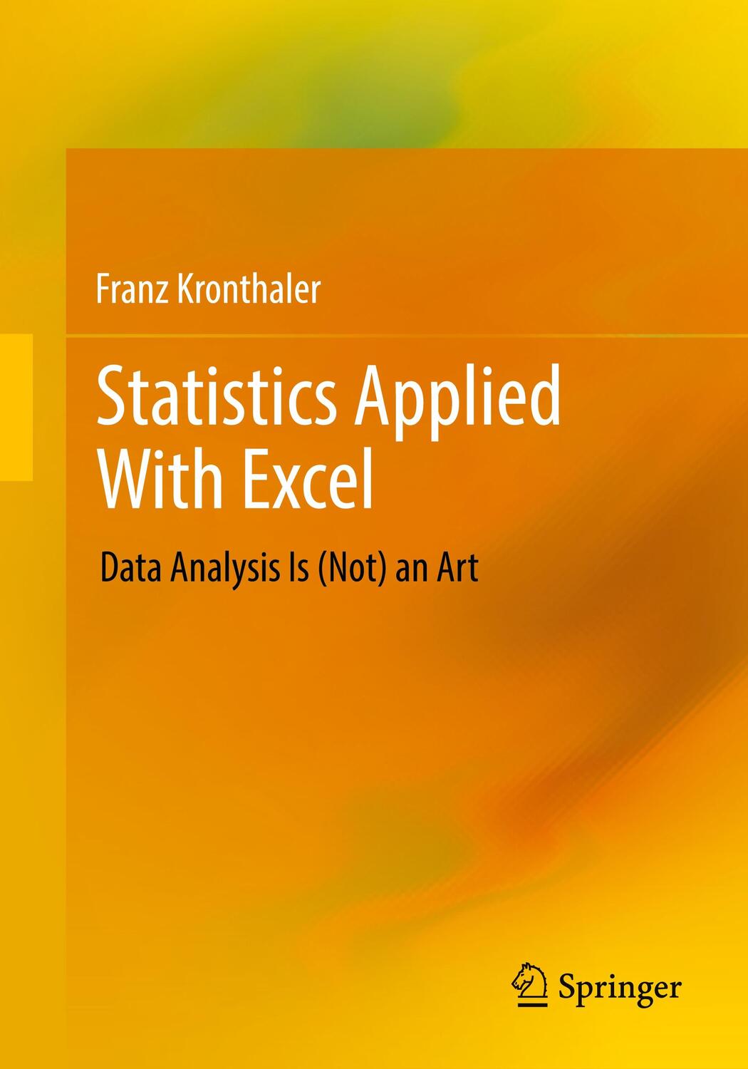 Cover: 9783662643181 | Statistics Applied With Excel | Data Analysis Is (Not) an Art | Buch