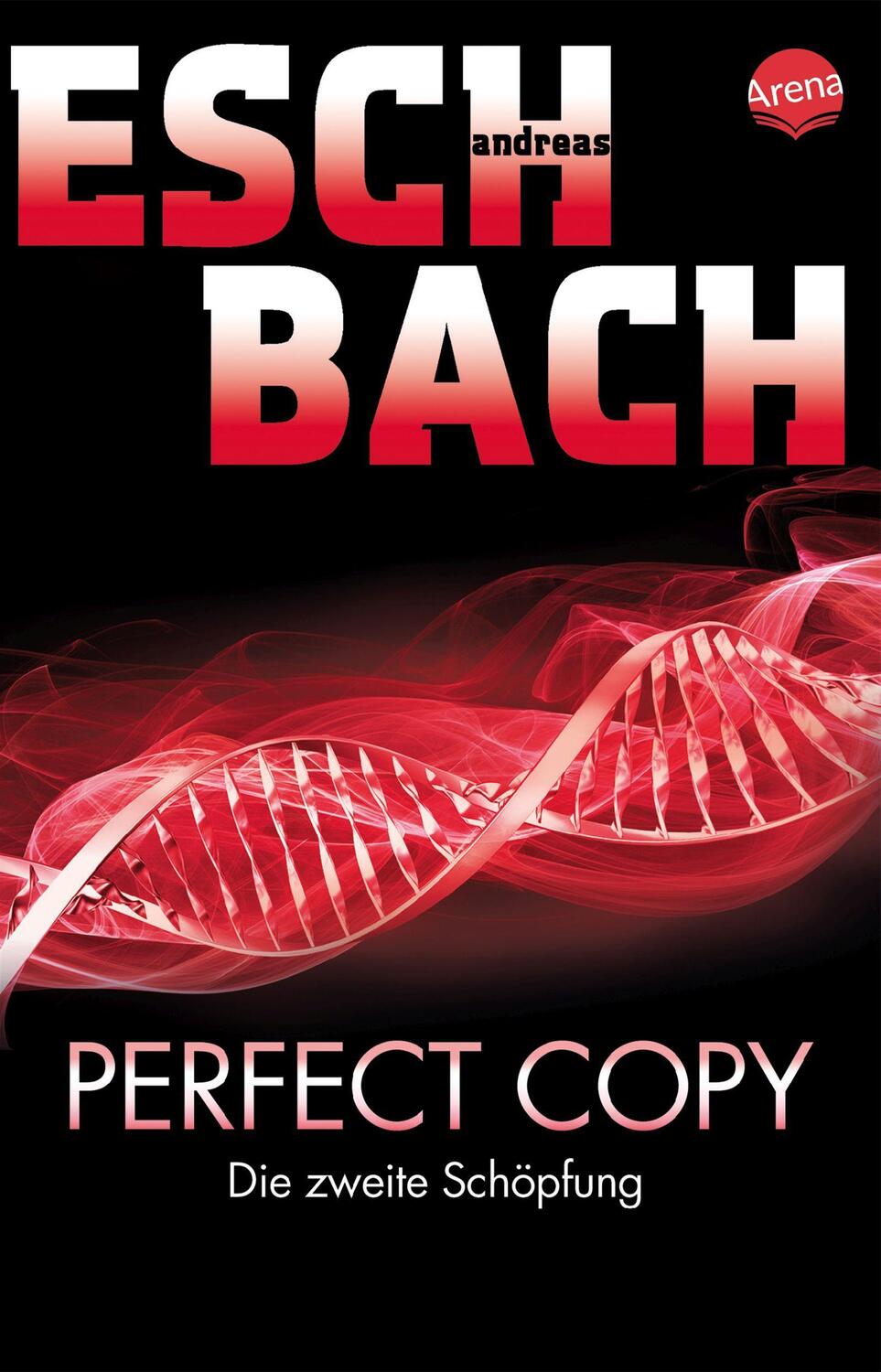 Cover: 9783401510729 | Perfect Copy | Die zweite Schöpfung | Andreas Eschbach | Taschenbuch