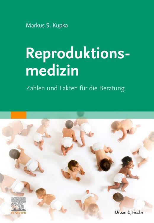 Cover: 9783437249440 | Reproduktionsmedizin | Zahlen und Fakten für die Beratung | Kupka