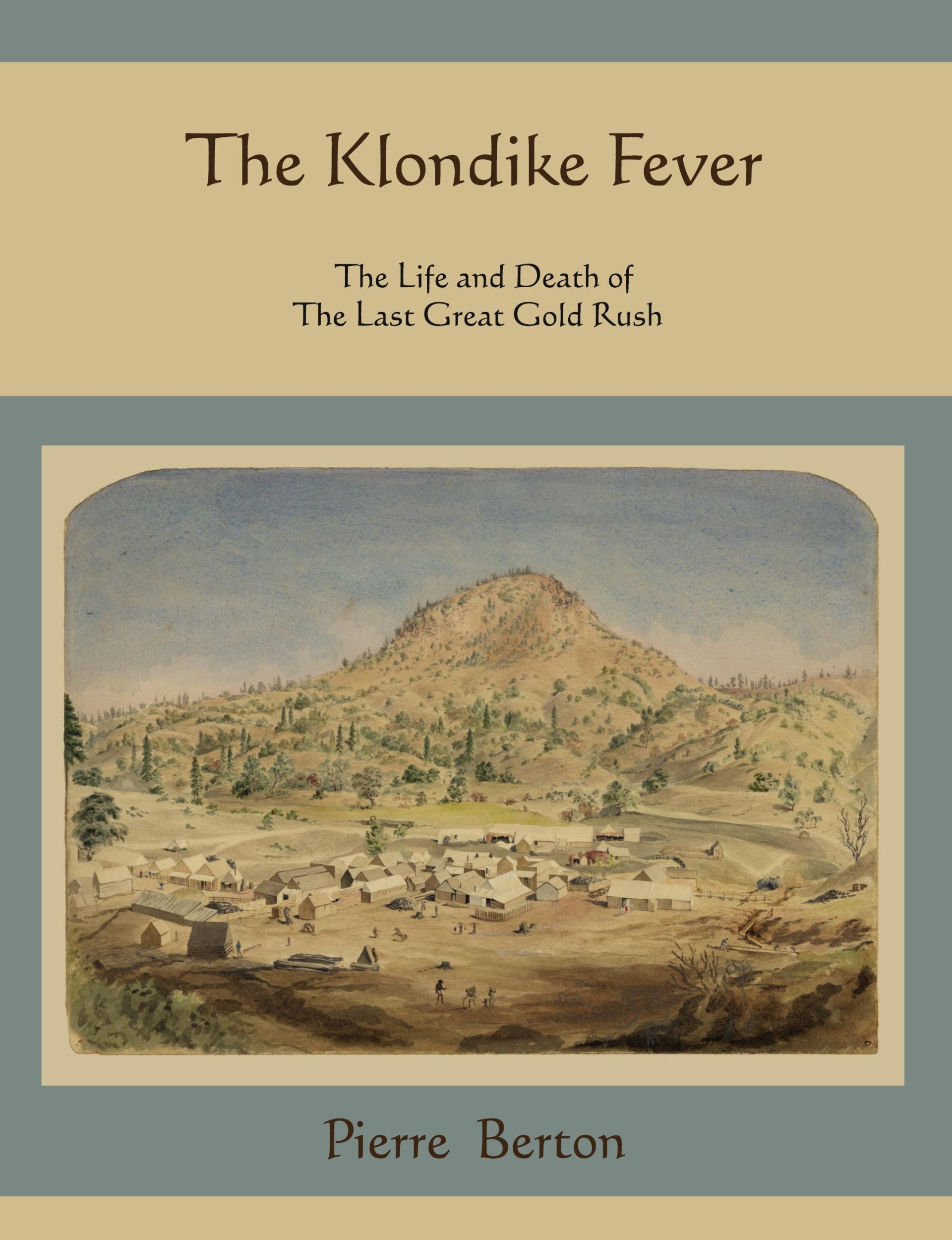 Cover: 9781578989645 | The Klondike Fever | The Life and Death of the Last Great Gold Rush