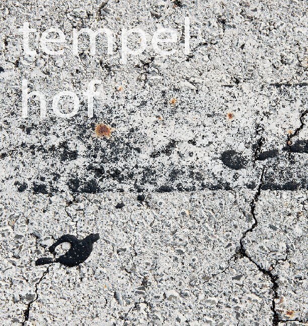 Cover: 9783954763344 | tempelhof. metamorphosis | Anna Thiele | Buch | Deutsch | 2020