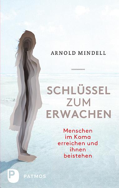 Cover: 9783843603348 | Schlüssel zum Erwachen | Arnold Mindell | Taschenbuch | 144 S. | 2013