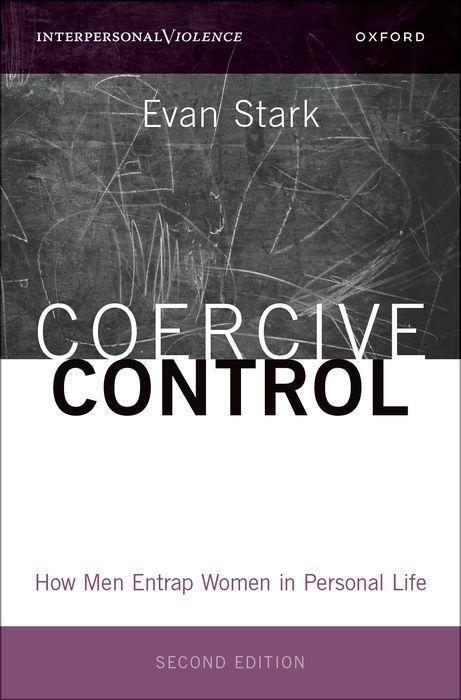 Cover: 9780197639986 | Coercive Control | How Men Entrap Women in Personal Life | Evan Stark