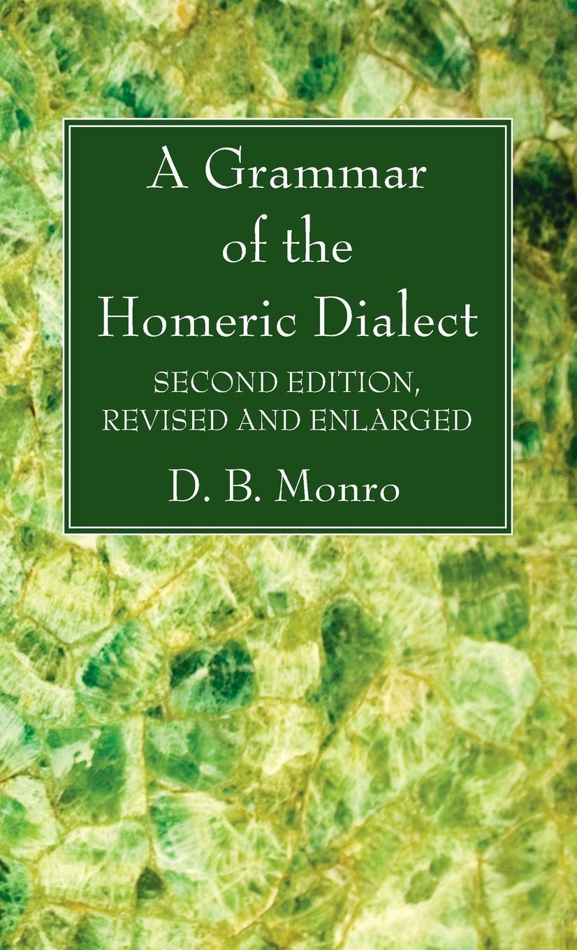 Cover: 9781666764666 | A Grammar of the Homeric Dialect, Second Edition, Revised and Enlarged