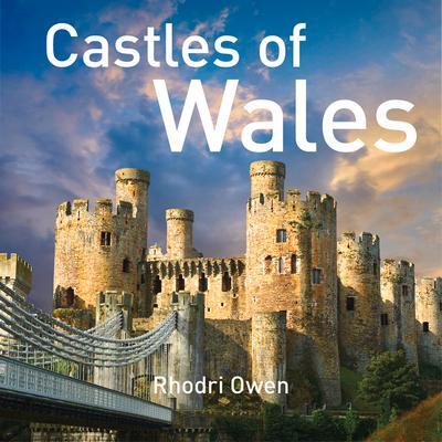 Cover: 9781802584356 | Castles of Wales | Rhodri Owen | Buch | Gebunden | Englisch | 2023