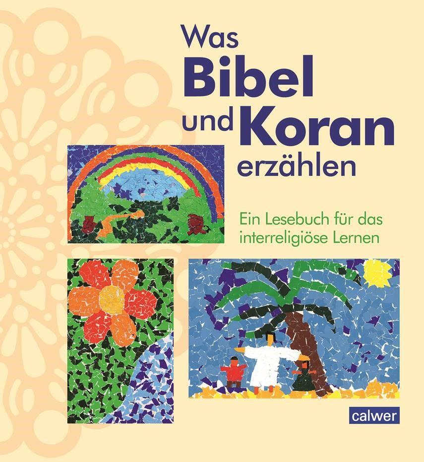 Cover: 9783766844873 | Was Bibel und Koran erzählen | Ein Lesebuch für Schule und Gemeinde