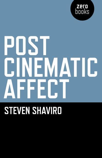 Cover: 9781846944314 | Post Cinematic Affect | Steven Shaviro | Taschenbuch | Englisch | 2010