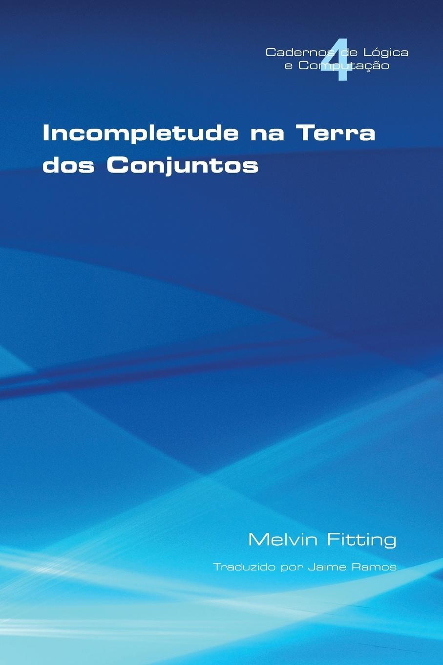 Cover: 9781848901094 | Incompletetude Na Terra DOS Conjuntos | Melvin Fitting | Taschenbuch