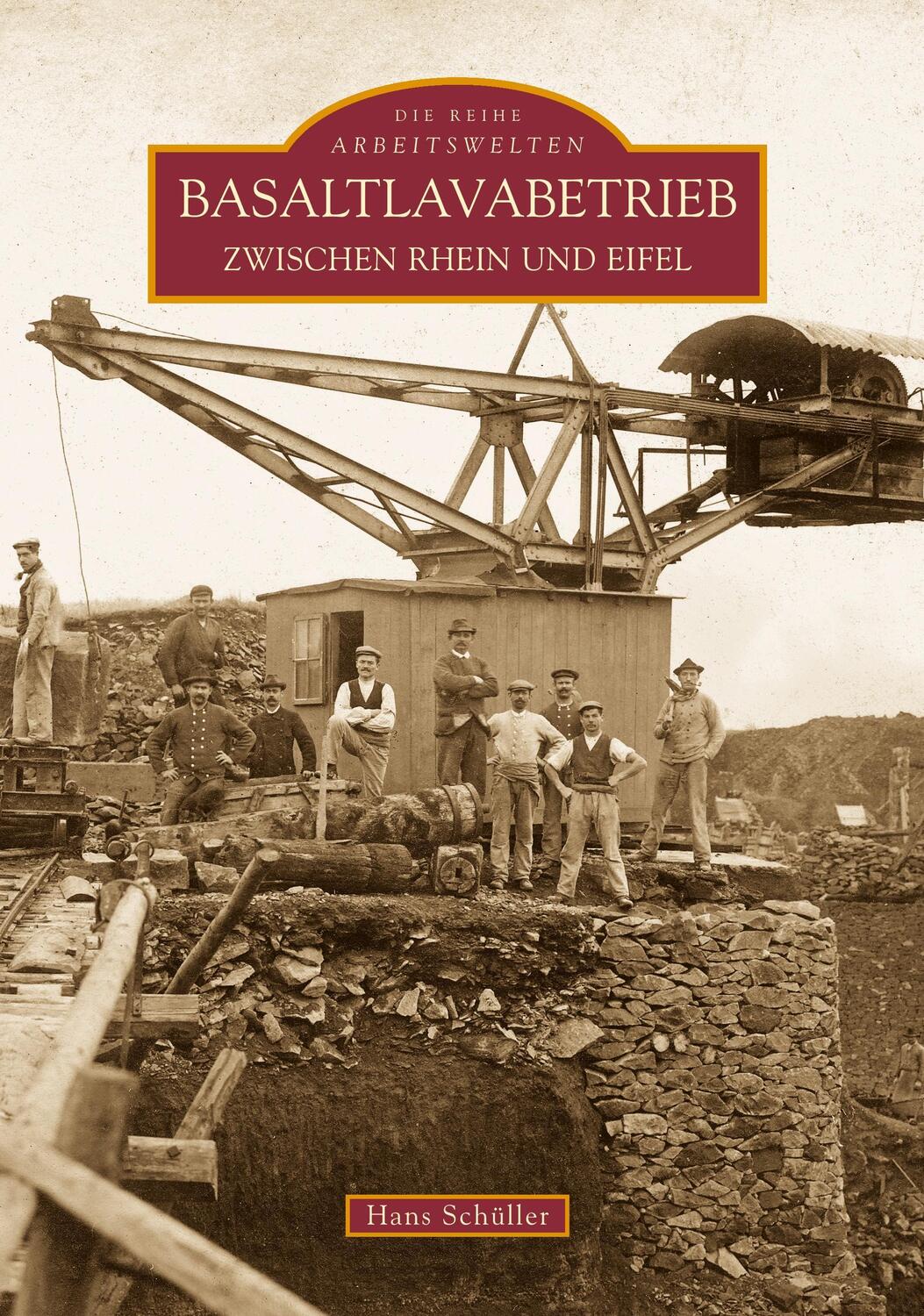 Cover: 9783866801967 | Basaltlavabetrieb zwischen Rhein und Eifel | Hans Schüller | Buch