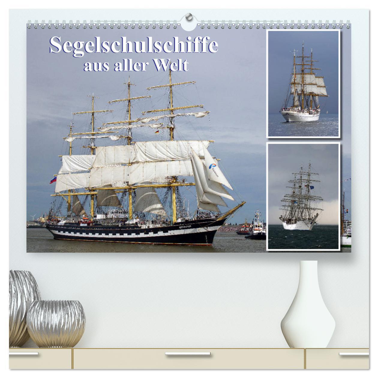 Cover: 9783675561724 | Segelschulschiffe aus aller Welt (hochwertiger Premium Wandkalender...