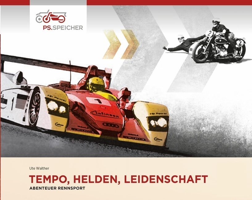 Cover: 9783613308664 | Tempo, Helden, Leidenschaft | Abenteuer Rennsport. PS.Speicher | Buch