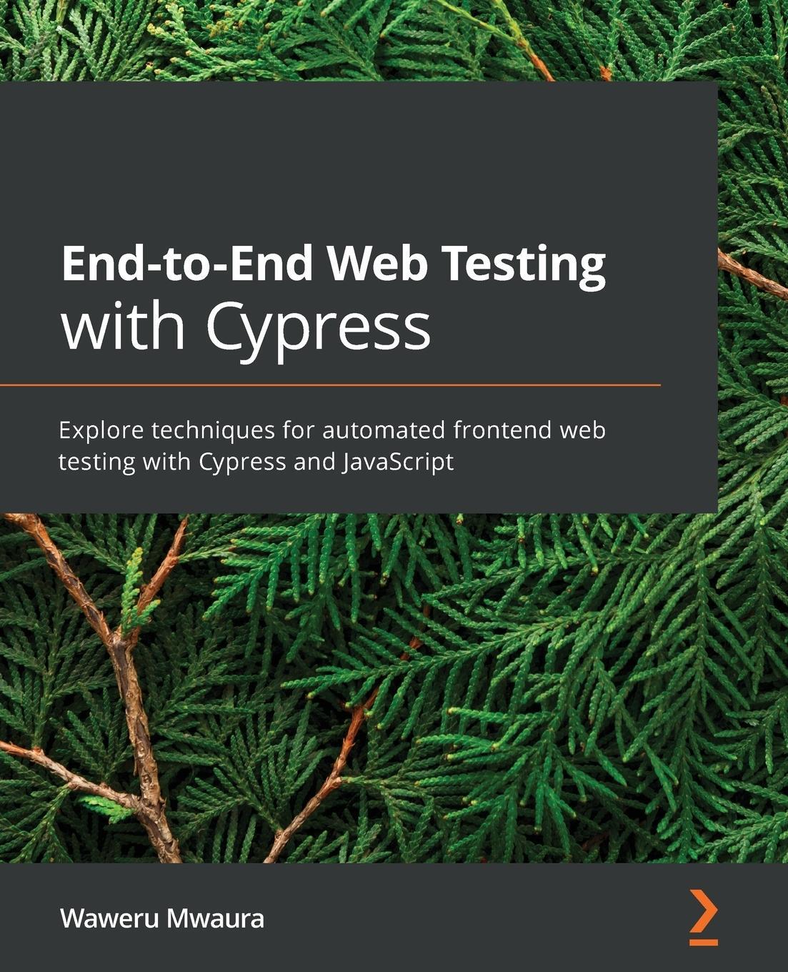 Cover: 9781839213854 | End-to-End Web Testing with Cypress | Waweru Mwaura | Taschenbuch