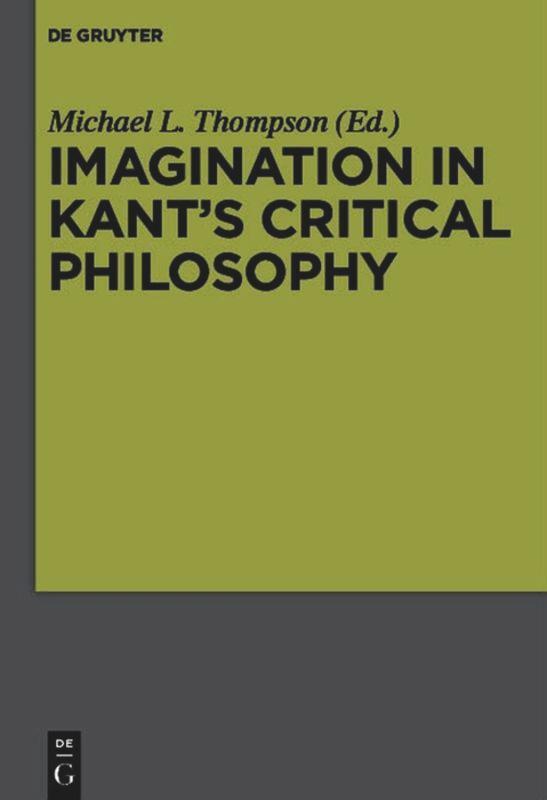 Cover: 9783110274530 | Imagination in Kant's Critical Philosophy | Michael L. Thompson | Buch