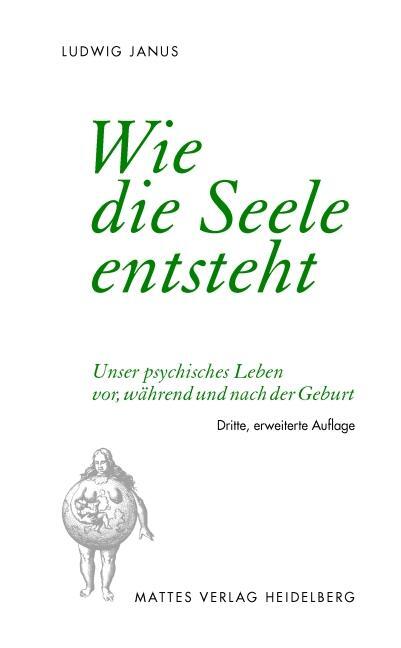 Cover: 9783868091984 | Wie die Seele entsteht | Ludwig Janus | Taschenbuch | 303 S. | Deutsch