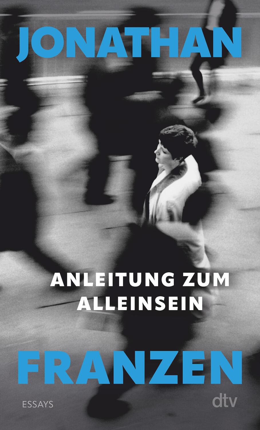Cover: 9783423148948 | Anleitung zum Alleinsein | Essays | Jonathan Franzen | Taschenbuch