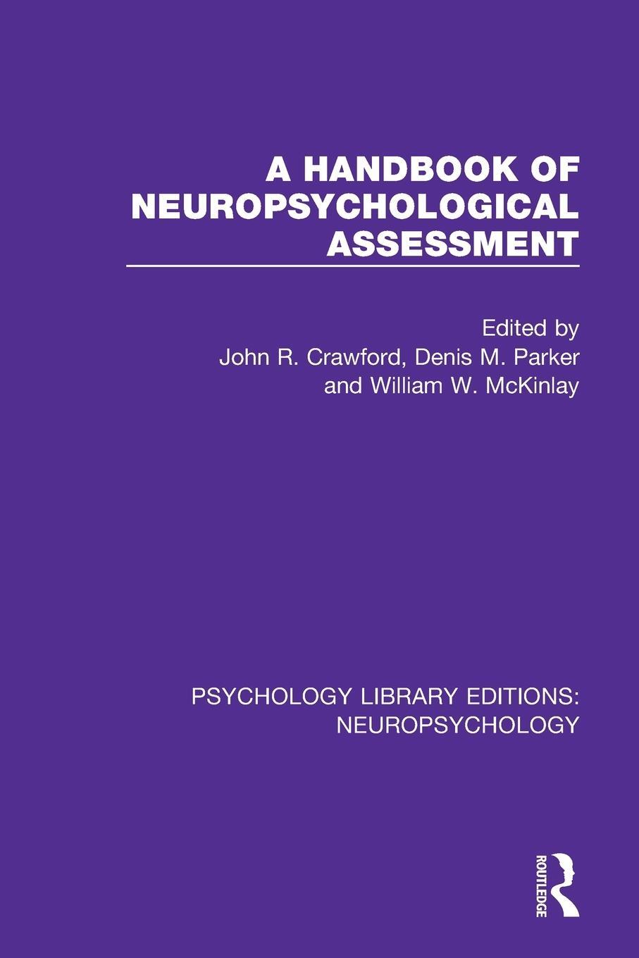 Cover: 9781138591790 | A Handbook of Neuropsychological Assessment | Denis M. Parker (u. a.)