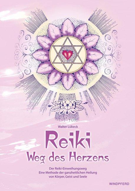 Cover: 9783893853922 | Reiki - Weg des Herzens | Walter Lübeck | Taschenbuch | 208 S. | 2013