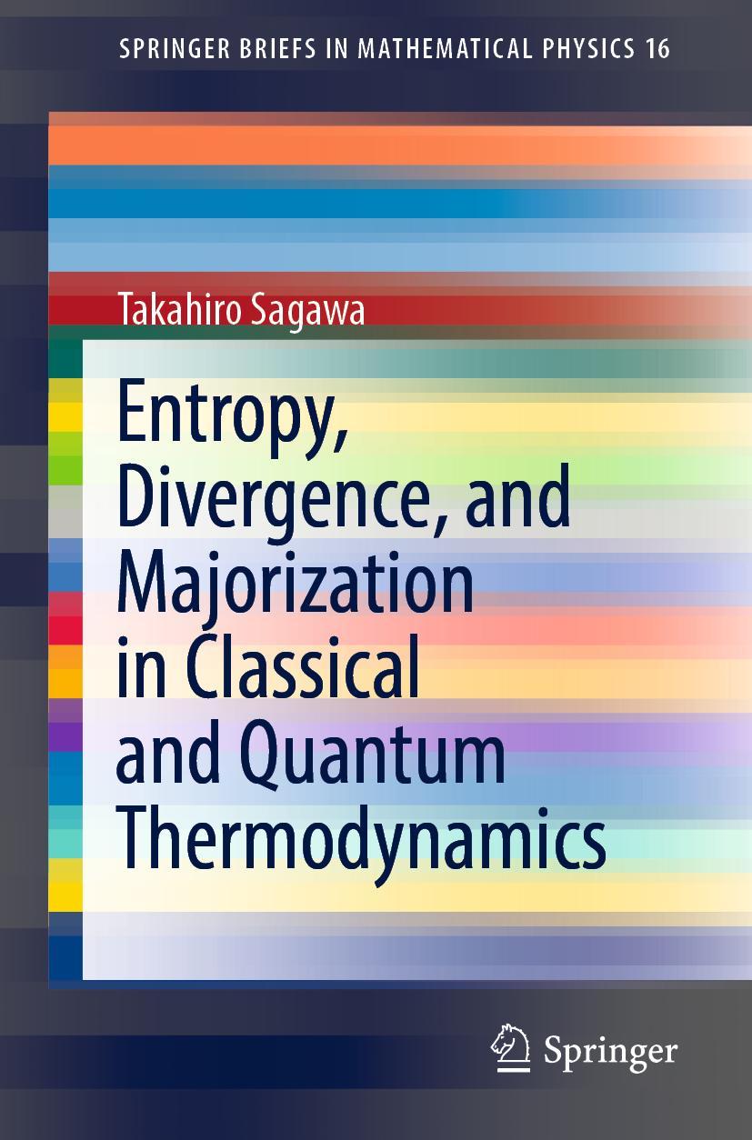 Cover: 9789811666438 | Entropy, Divergence, and Majorization in Classical and Quantum...