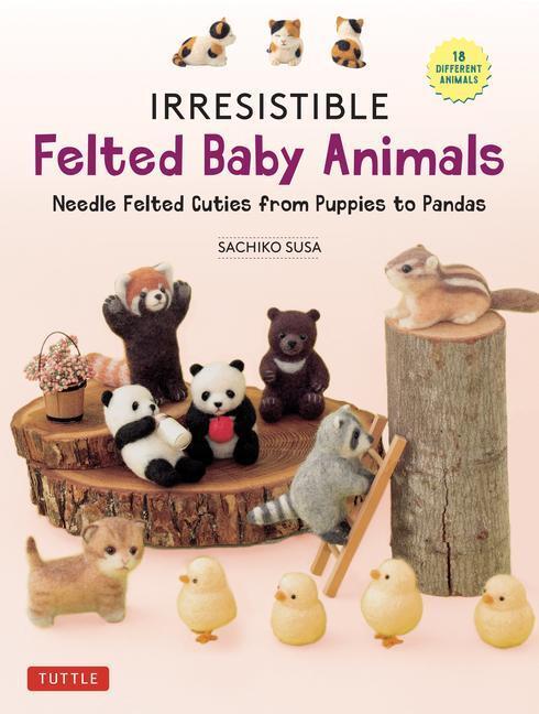 Cover: 9780804856409 | Irresistible Felted Baby Animals | Sachiko Susa | Buch | Gebunden
