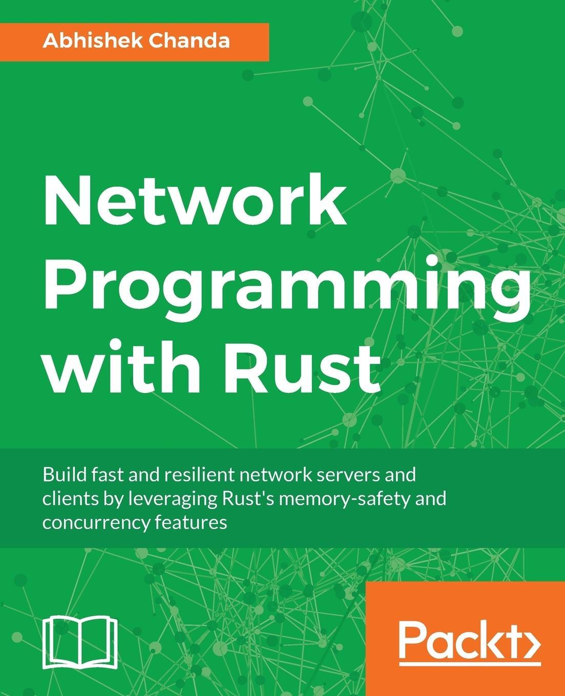 Cover: 9781788624893 | Network Programming with Rust | Abhishek Chanda | Taschenbuch | 2018