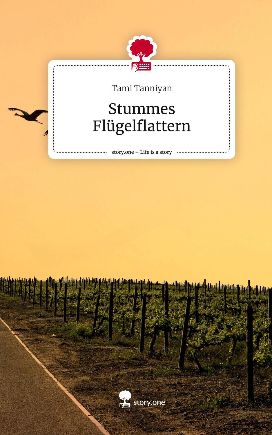 Cover: 9783710830051 | Stummes Flügelflattern. Life is a Story - story.one | Tami Tanniyan