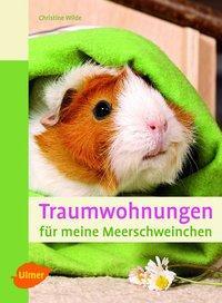 Cover: 9783800179640 | Traumwohnungen für meine Meerschweinchen | Christine Wilde | Buch