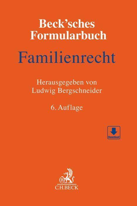 Cover: 9783406776403 | Beck'sches Formularbuch Familienrecht | Ludwig Bergschneider | Buch