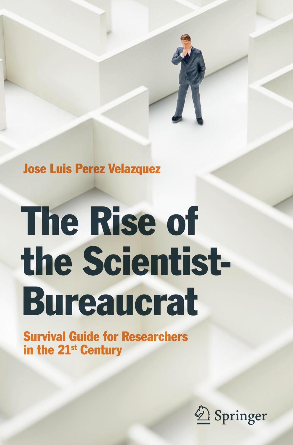 Cover: 9783030123253 | The Rise of the Scientist-Bureaucrat | Jose Luis Perez Velazquez | xii