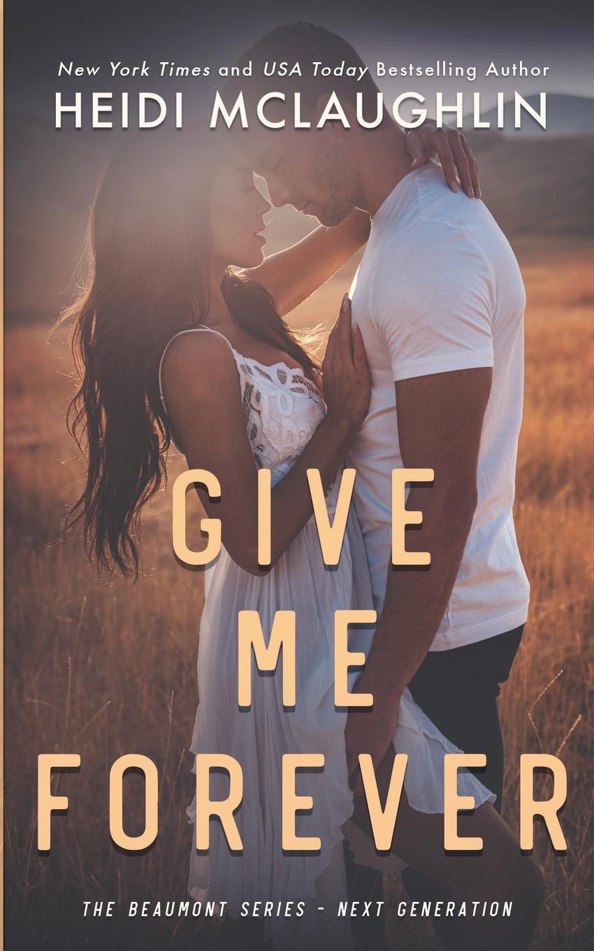 Cover: 9781733410557 | Give Me Forever | Heidi Mclaughlin | Taschenbuch | Paperback | 2023