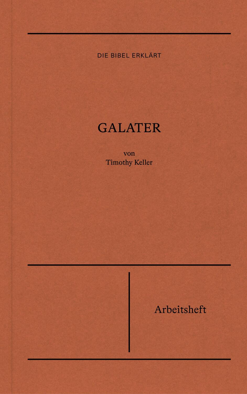 Cover: 9783986650209 | Die Bibel erklärt: Galater (Arbeitsheft) | Arbeitsheft | Keller | Buch