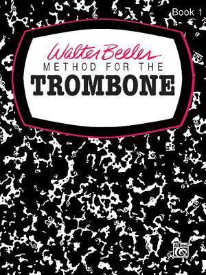 Cover: 9780769225654 | Method For The Trombone Book 1 | WALTER BEELER | Buch | Englisch