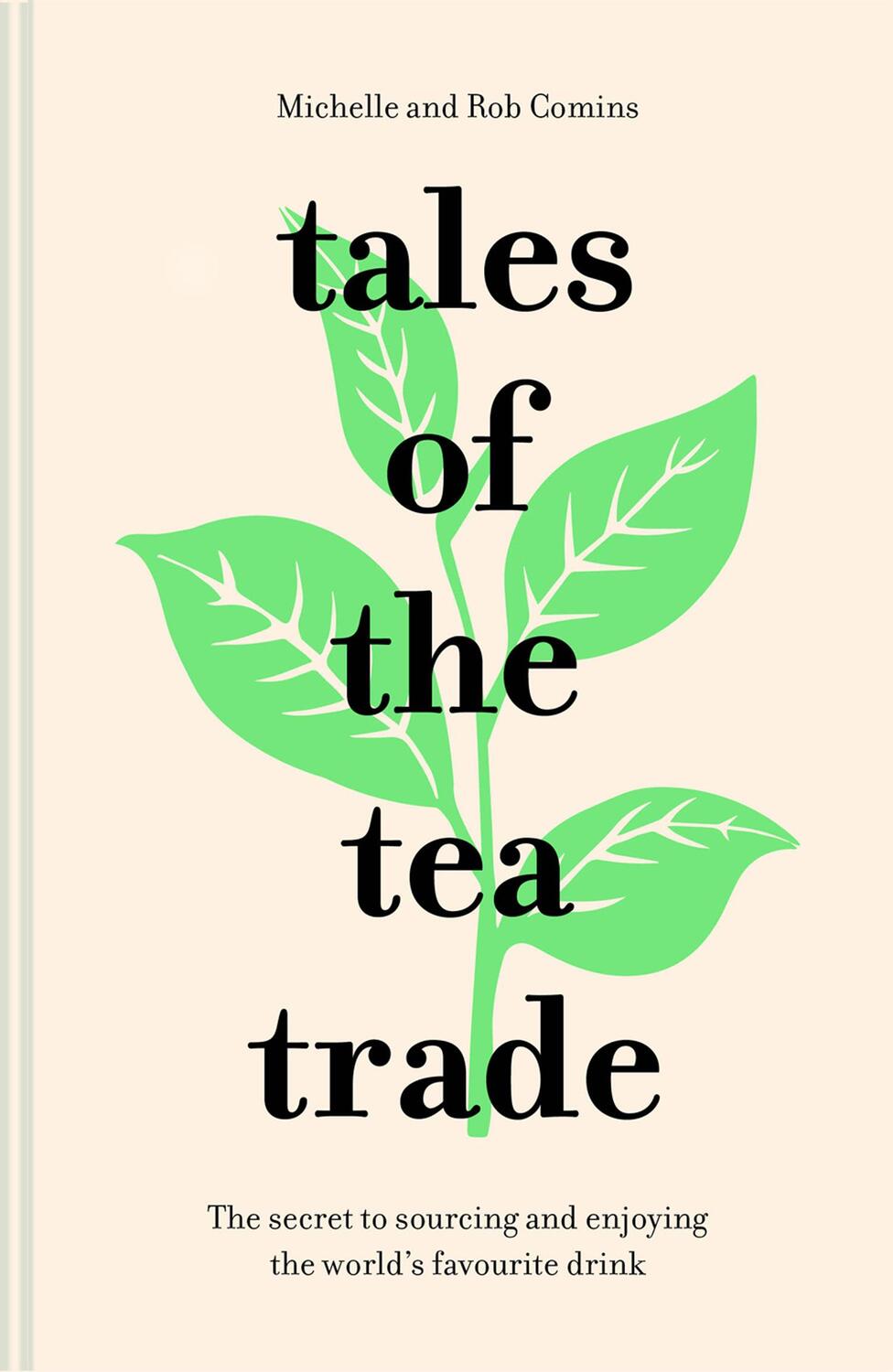 Cover: 9781911595229 | Tales of the Tea Trade | Michelle Comins (u. a.) | Buch | Gebunden