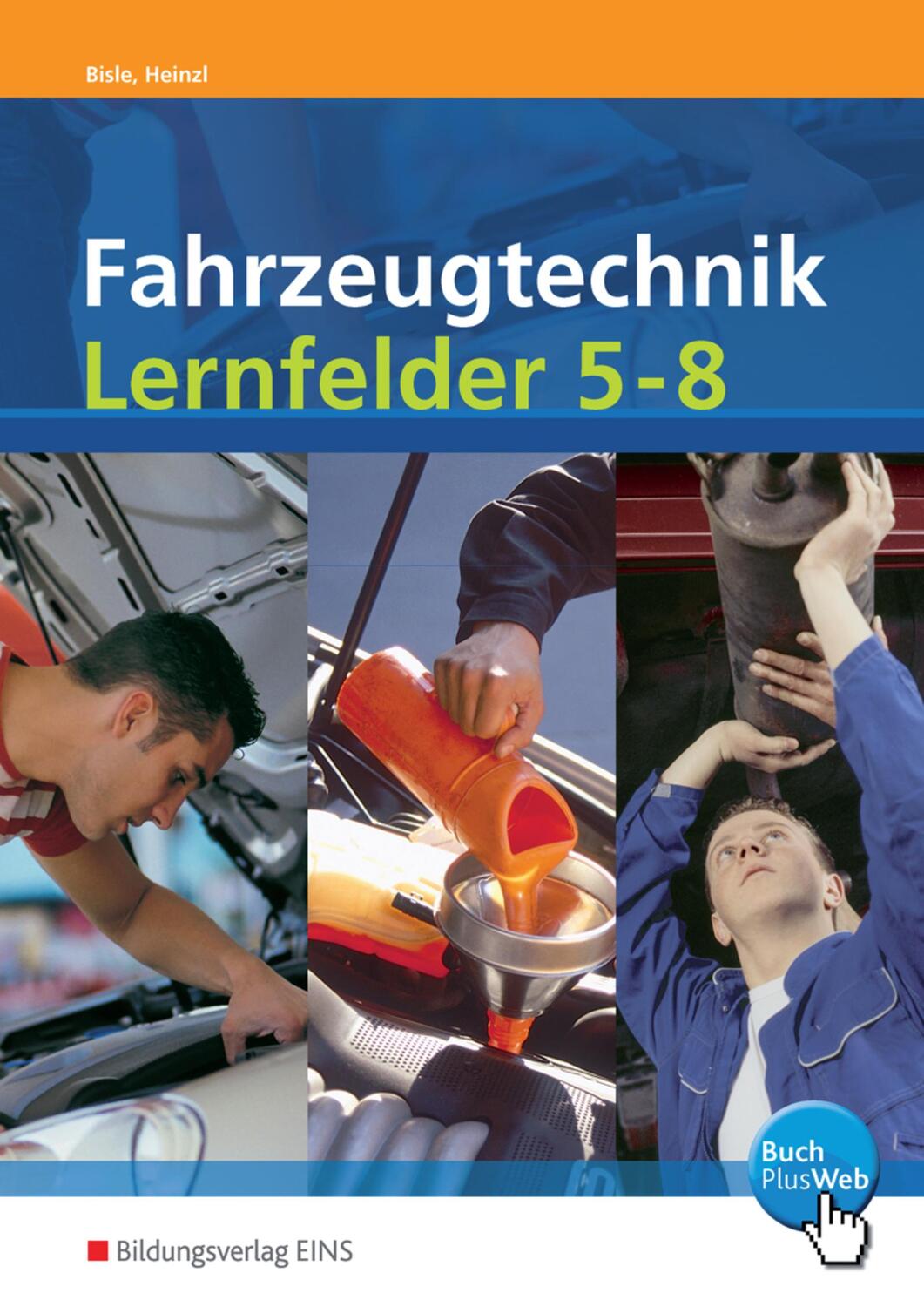Cover: 9783823715207 | Fahrzeugtechnik Lernfelder 5 - 8 Arbeitsheft | Johann Bisle (u. a.)