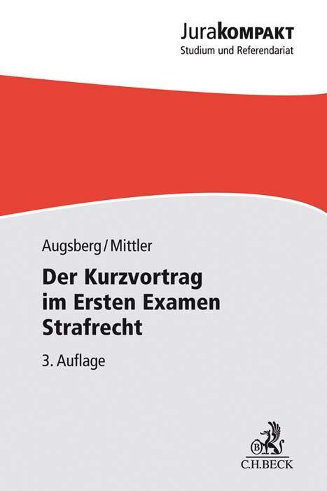 Cover: 9783406725647 | Der Kurzvortrag im Ersten Examen - Strafrecht | Augsberg (u. a.)