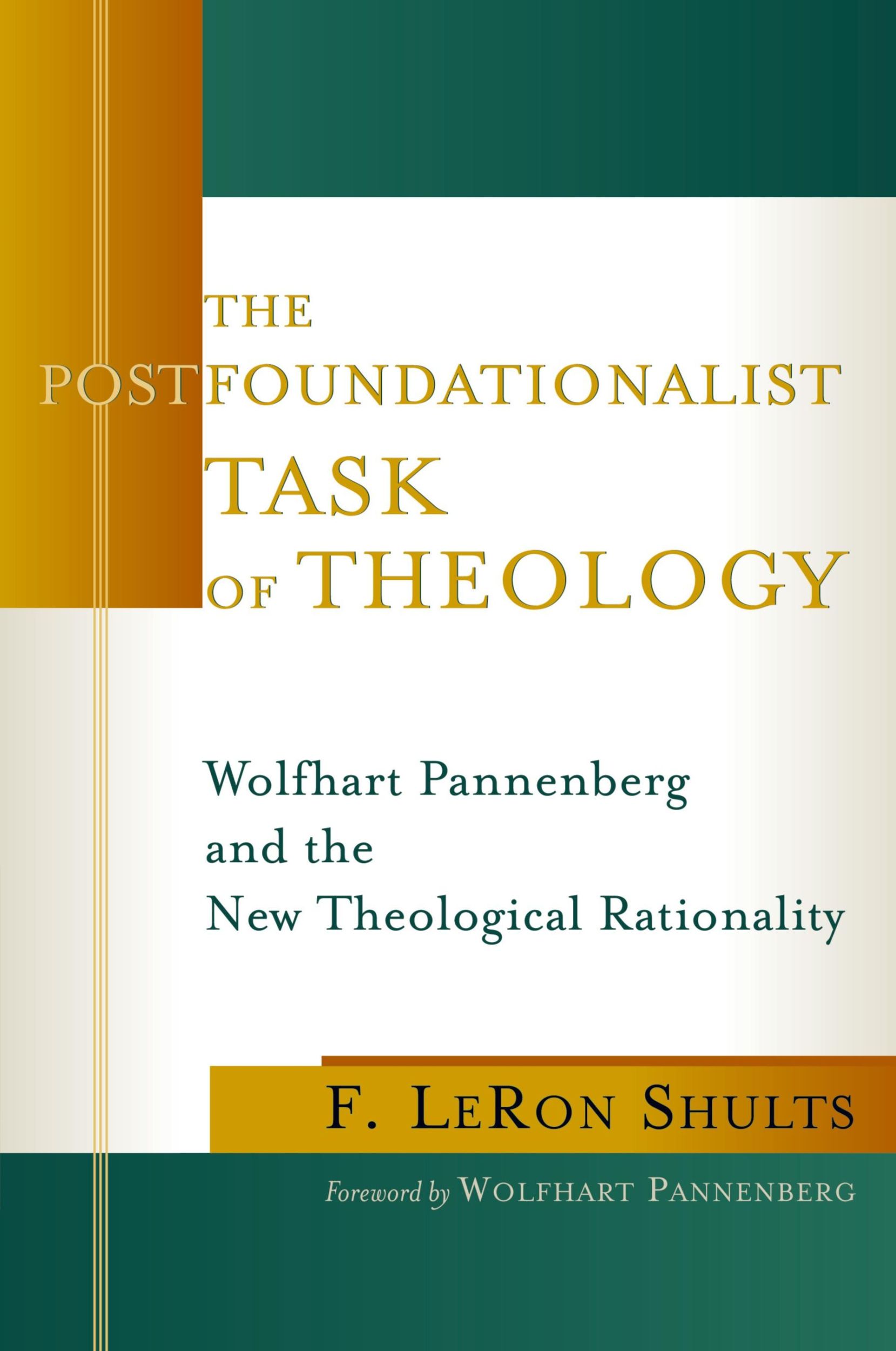 Cover: 9780802846860 | The Postfoundationalist Task of Theology | F. Leron Shults | Buch