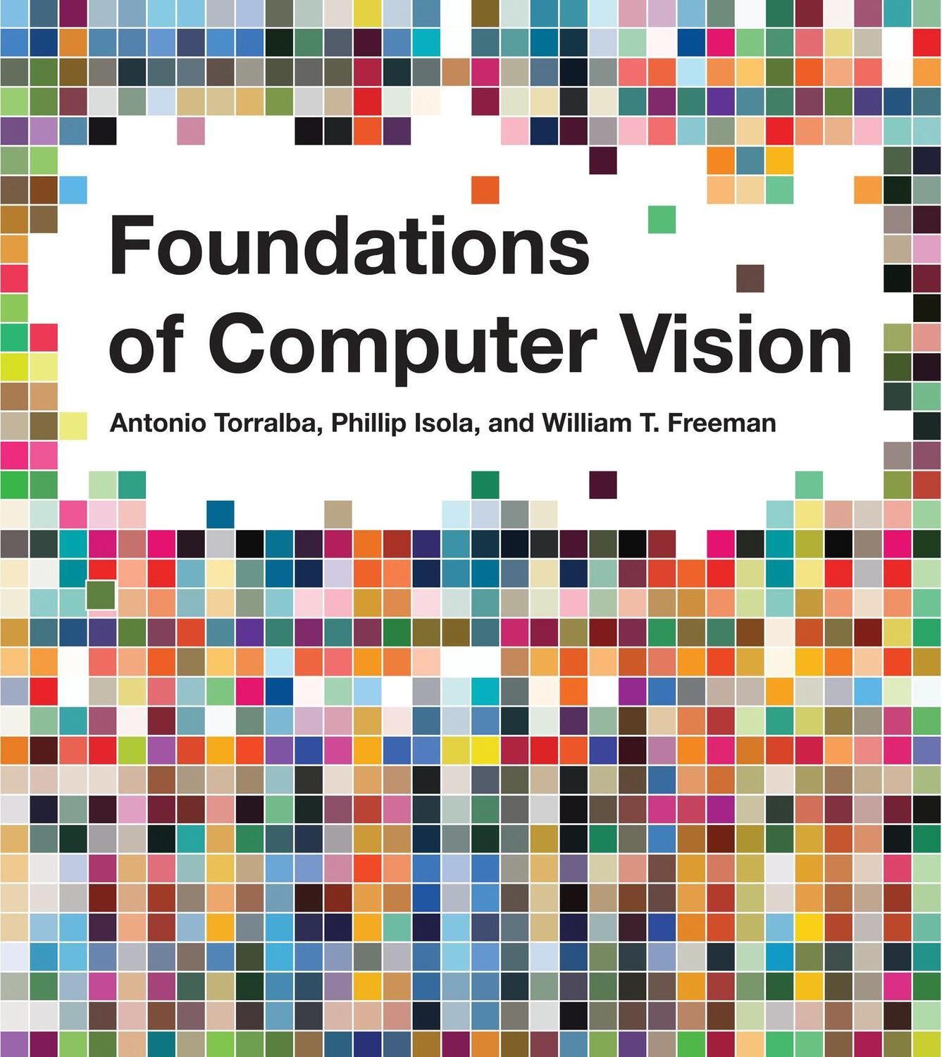 Cover: 9780262048972 | Foundations of Computer Vision | Antonio Torralba (u. a.) | Buch