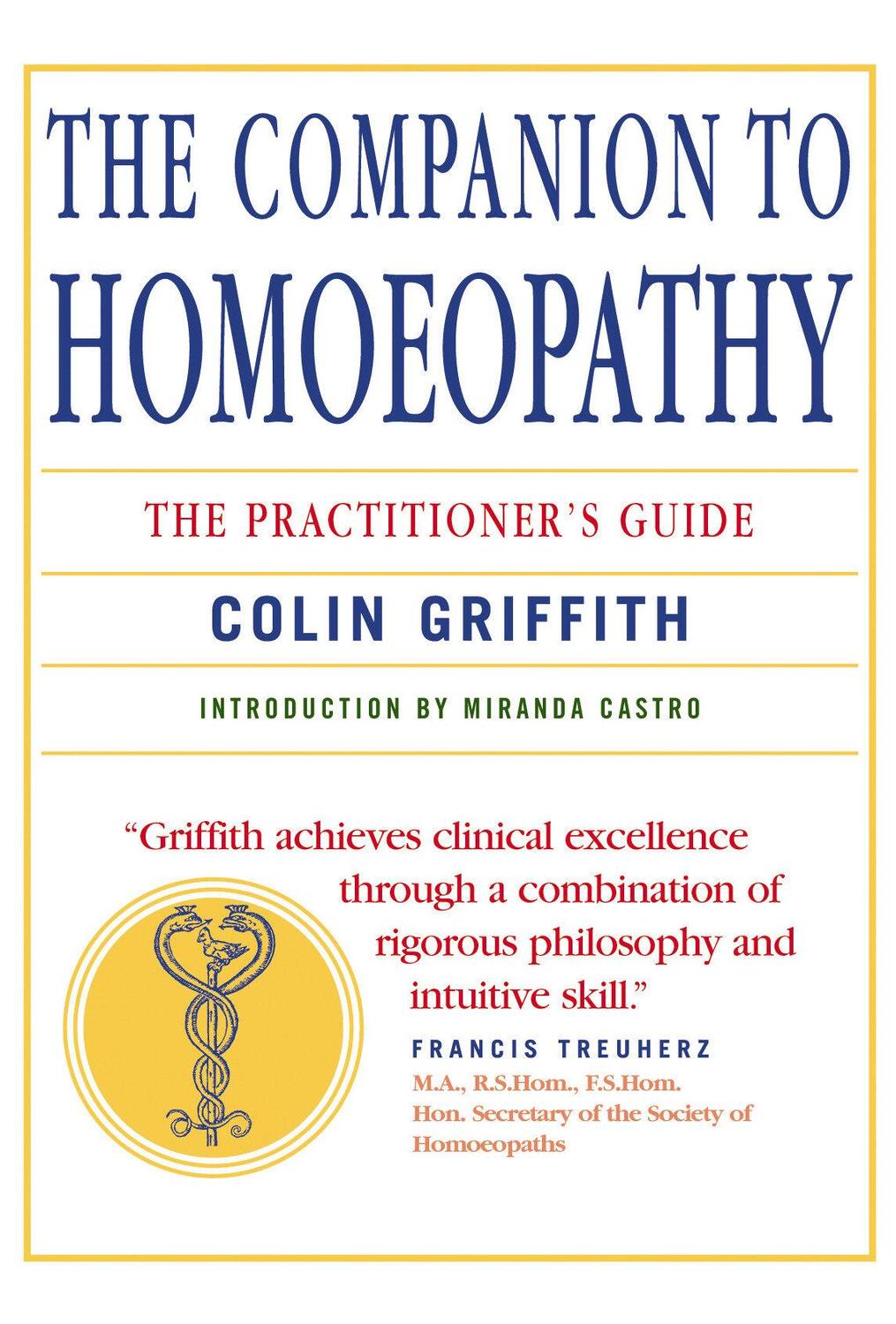 Cover: 9781906787714 | Companion to Homeopathy | The Practitioner's Guide | Griffith (u. a.)