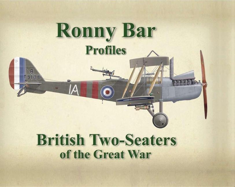 Cover: 9781911658436 | Ronny Barr Profiles: British Two Seaters of the Great War | Buch