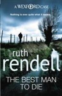 Cover: 9780099534839 | The Best Man To Die | Ruth Rendell | Taschenbuch | Wexford | Englisch